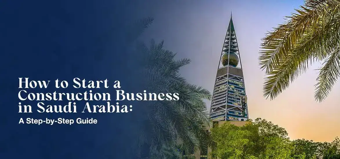 How to Start a Business in Saudi Arabia Step-by-Step